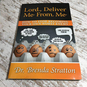 Lord, Deliver Me from Me How to Stop Becoming Your Own Worst Enemy Christ